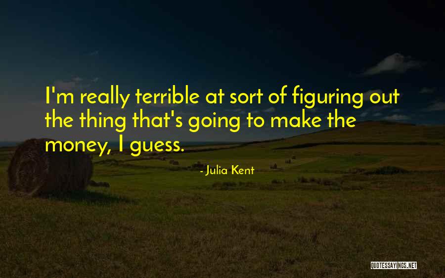Budgetary Planning Quotes By Julia Kent Budgetary Planning Quotes By Julia Kent
