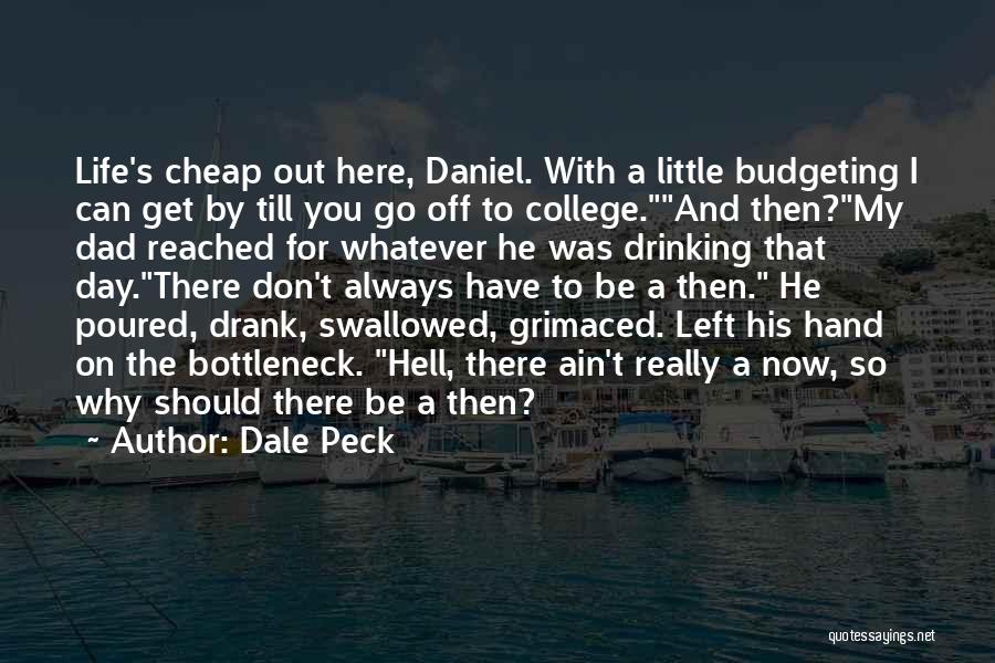 Budgeting Quotes By Dale Peck