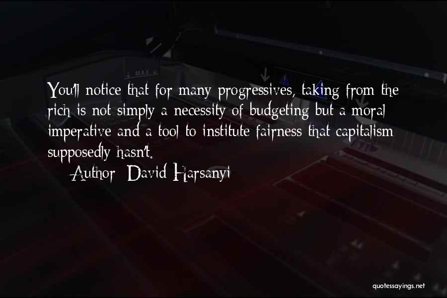 Budgeting Quotes By David Harsanyi