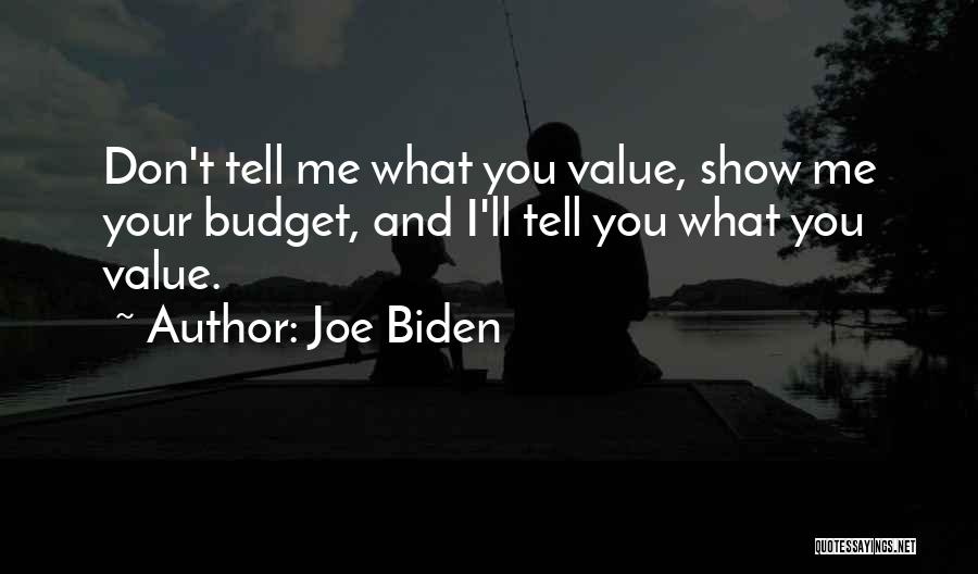 Budgeting Quotes By Joe Biden