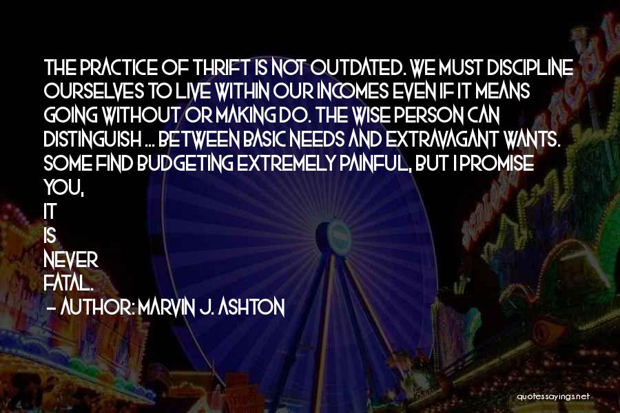 Budgeting Quotes By Marvin J. Ashton