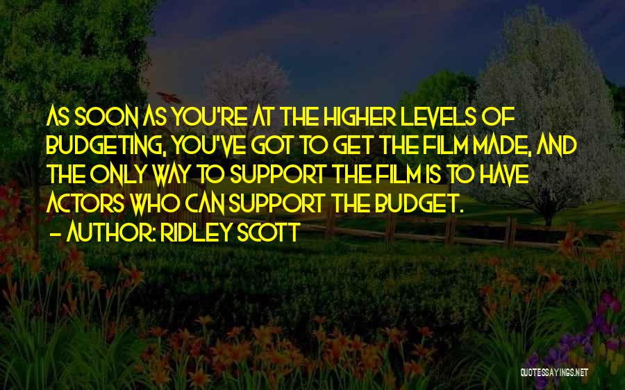 Budgeting Quotes By Ridley Scott