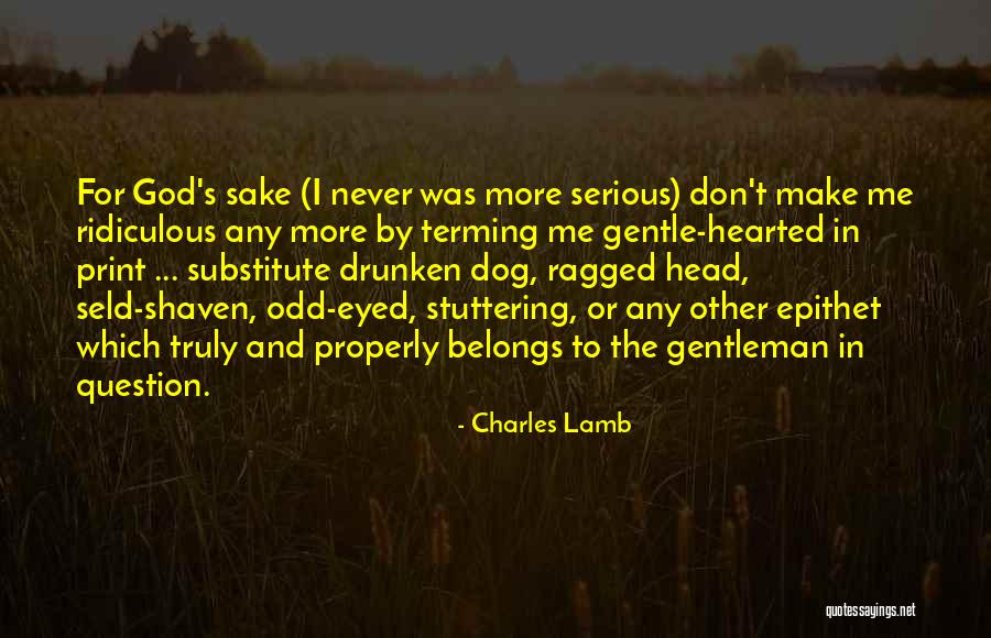 Budhaditya Chattopadhyay Quotes By Charles Lamb Budhaditya Chattopadhyay Quotes By Charles Lamb