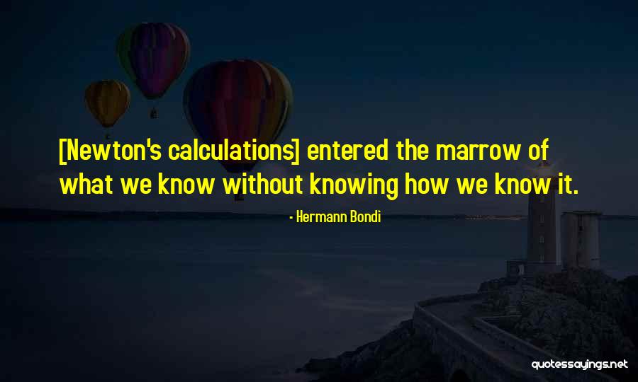 Budistas Creencias Quotes By Hermann Bondi Budistas Creencias Quotes By Hermann Bondi