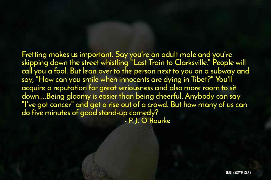 Buditas Quotes By P. J. O'Rourke Buditas Quotes By P. J. O'Rourke