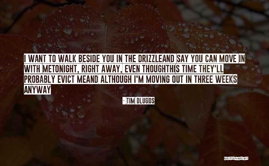 Budizmo Quotes By Tim Dlugos Budizmo Quotes By Tim Dlugos