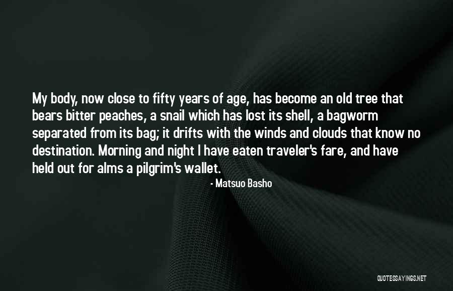 Budo Life Quotes By Matsuo Basho Budo Life Quotes By Matsuo Basho