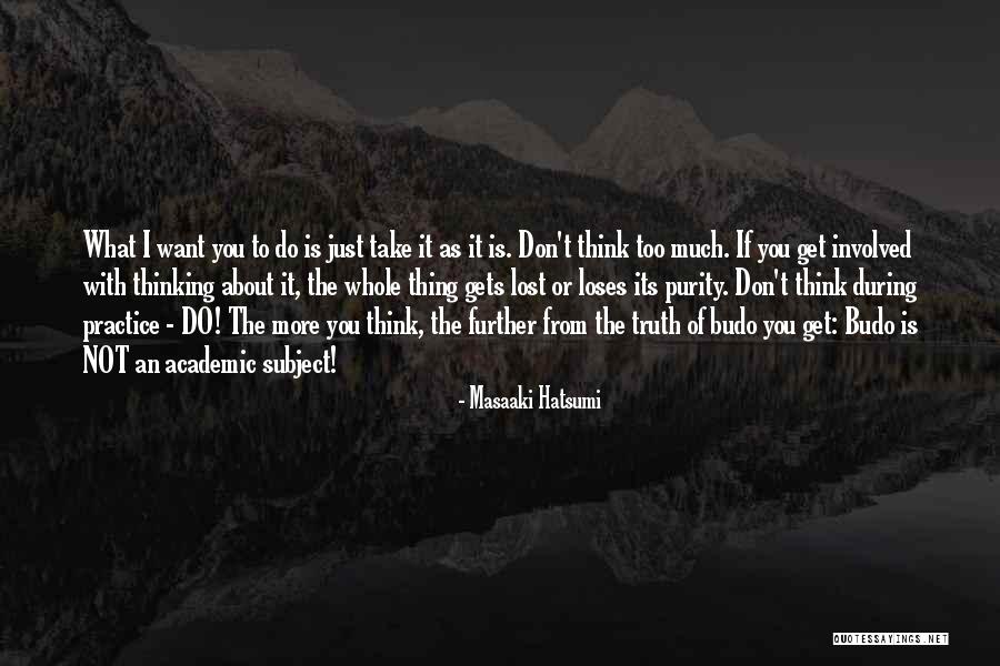 Budo Quotes By Masaaki Hatsumi Budo Quotes By Masaaki Hatsumi