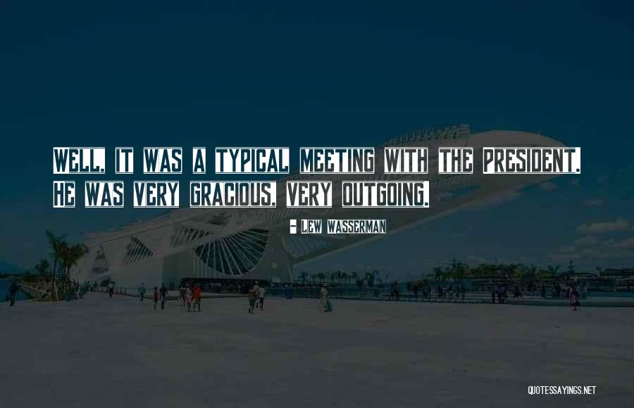Budova Hutnych Quotes By Lew Wasserman Budova Hutnych Quotes By Lew Wasserman