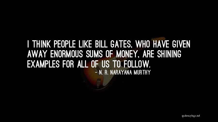 Budova Hutnych Quotes By N. R. Narayana Murthy Budova Hutnych Quotes By N. R. Narayana Murthy
