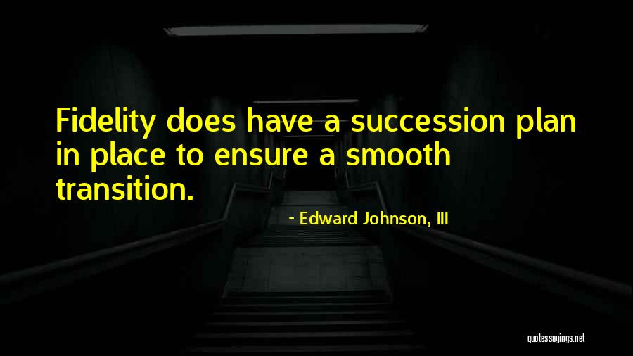 Budowa Grzyba Quotes By Edward Johnson, III