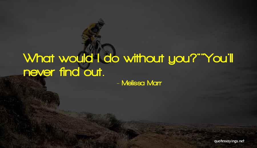 Budowa Grzyba Quotes By Melissa Marr Budowa Grzyba Quotes By Melissa Marr