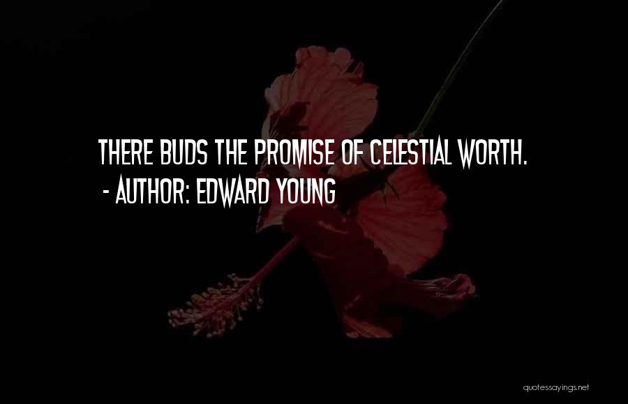 Buds Quotes By Edward Young