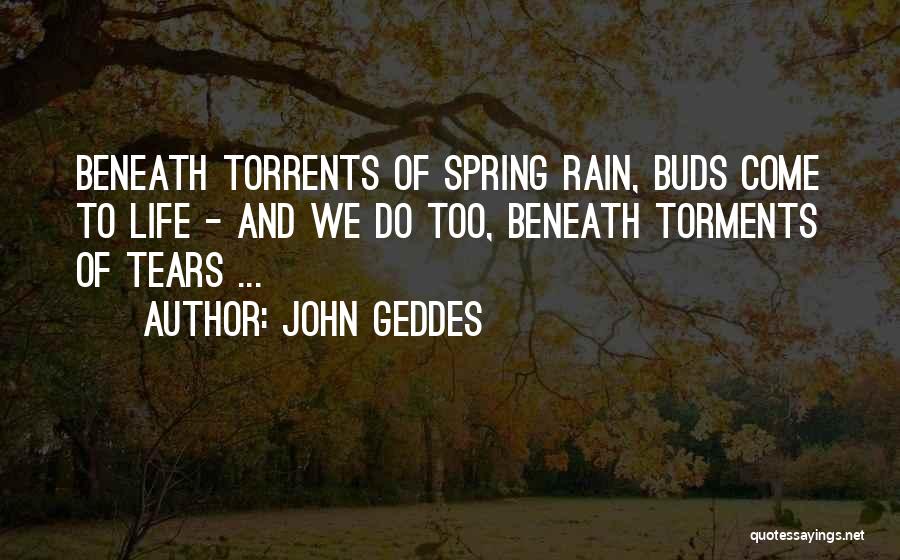 Buds Quotes By John Geddes