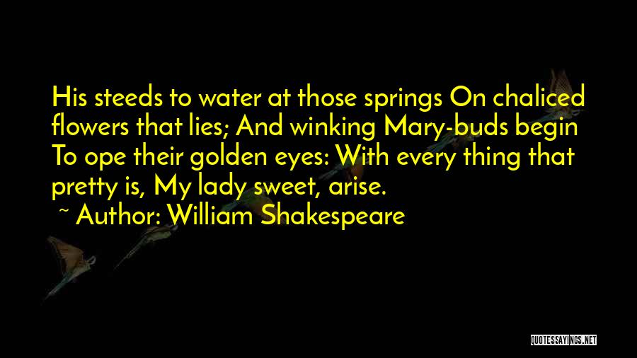 Buds Quotes By William Shakespeare