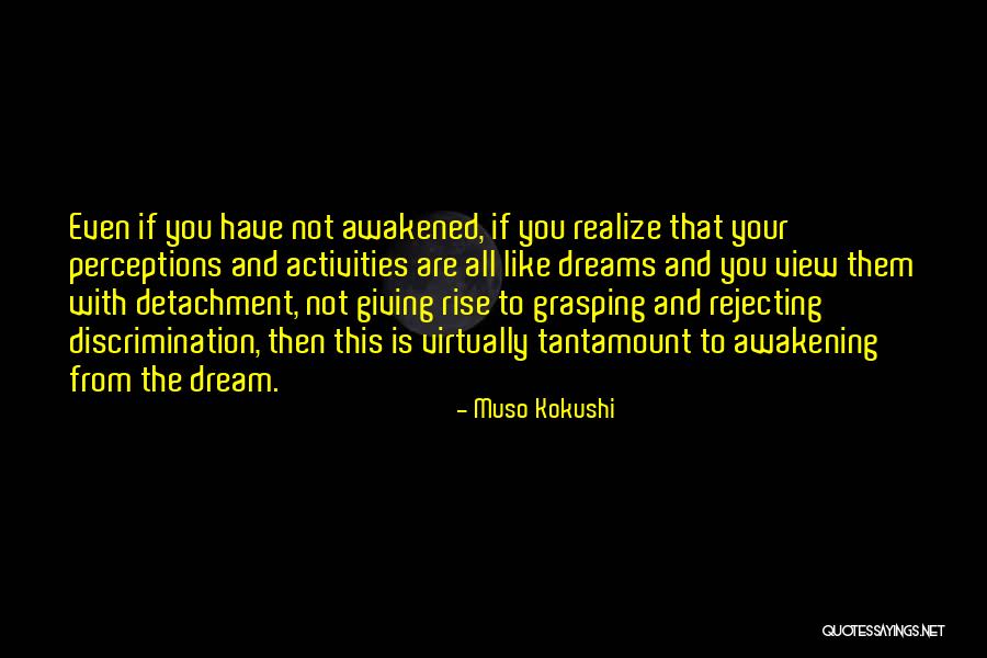 Budzisz Krzyzanowska Quotes By Muso Kokushi Budzisz Krzyzanowska Quotes By Muso Kokushi