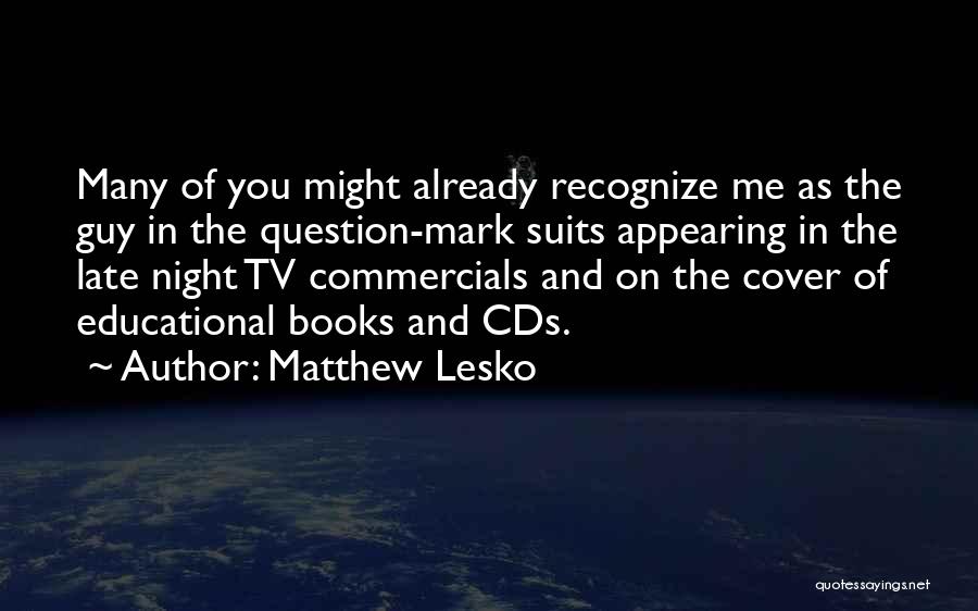Buecher Song Quotes By Matthew Lesko