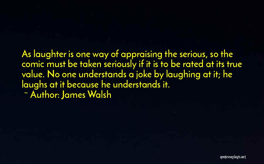 Buechners Quotes By James Walsh