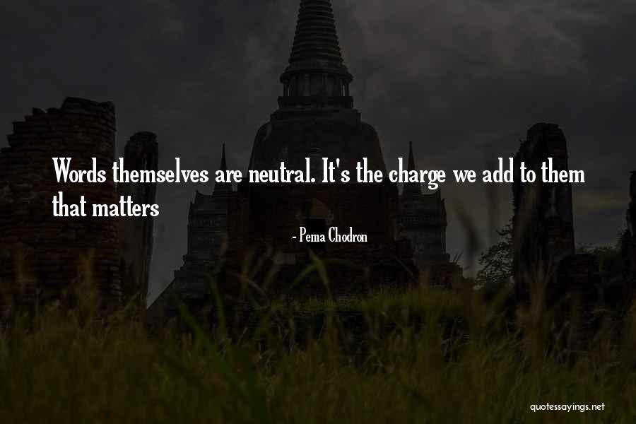 Buehrle Between Legs Quotes By Pema Chodron Buehrle Between Legs Quotes By Pema Chodron