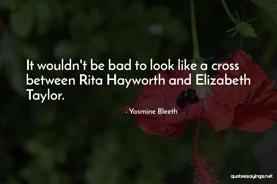 Buehrle Career Quotes By Yasmine Bleeth Buehrle Career Quotes By Yasmine Bleeth