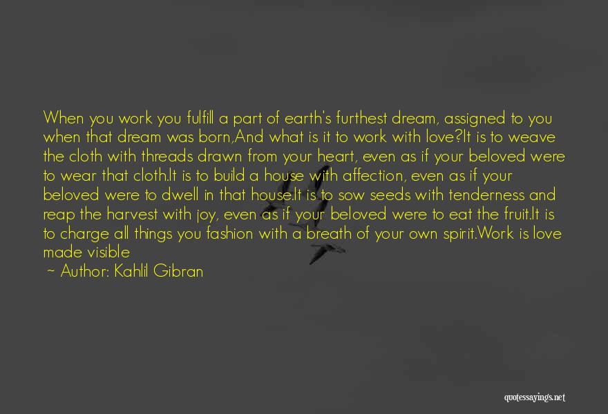 Buena Quotes By Kahlil Gibran