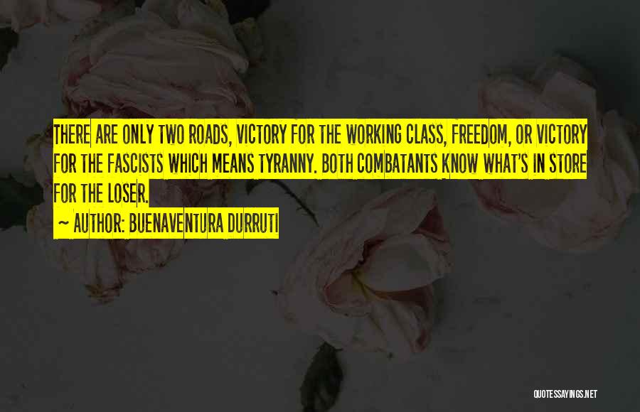 Buenaventura Durruti Quotes 1057926