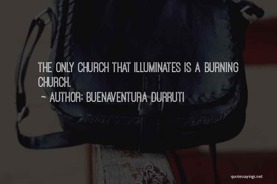 Buenaventura Durruti Quotes 1129799