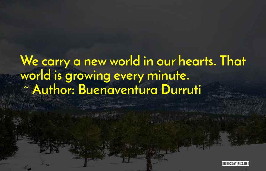 Buenaventura Durruti Quotes 684430