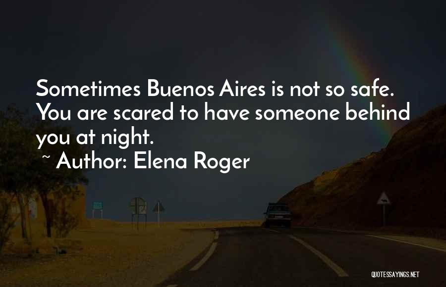 Buenos Aires Quotes By Elena Roger