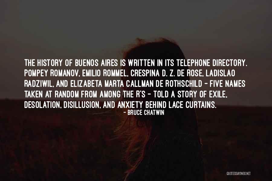 Buenos Quotes By Bruce Chatwin Buenos Quotes By Bruce Chatwin