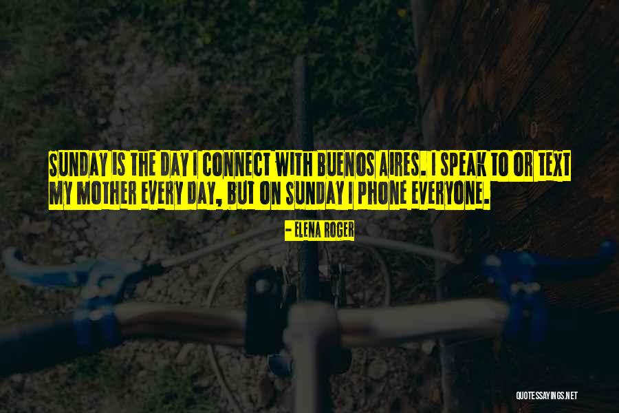 Buenos Quotes By Elena Roger Buenos Quotes By Elena Roger