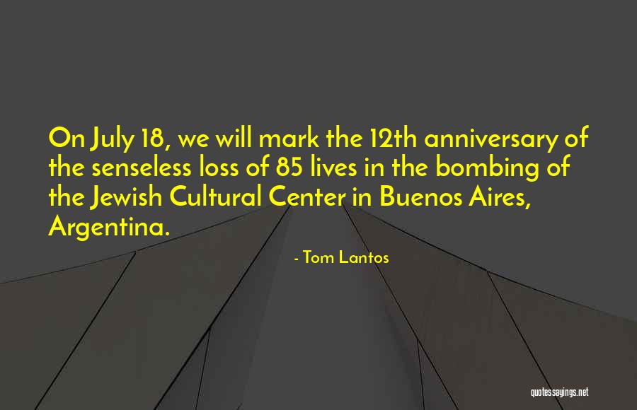 Buenos Quotes By Tom Lantos Buenos Quotes By Tom Lantos