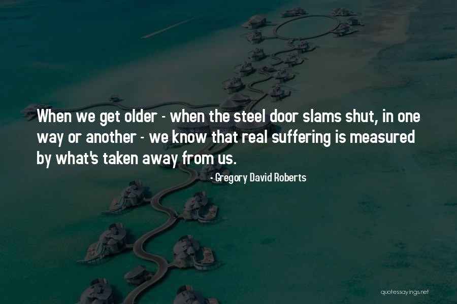 Buerhaus Nursing Quotes By Gregory David Roberts Buerhaus Nursing Quotes By Gregory David Roberts