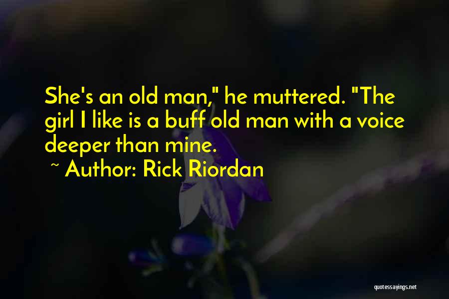 Buff Man Quotes By Rick Riordan