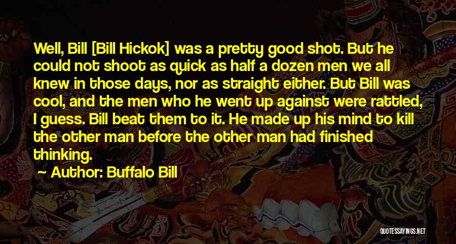 Buffalo Bill Quotes 1148809