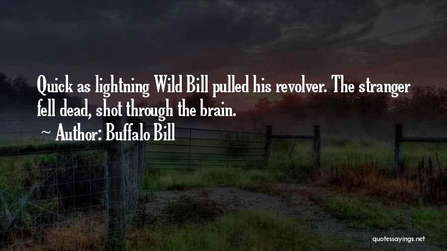 Buffalo Bill Quotes 1173870