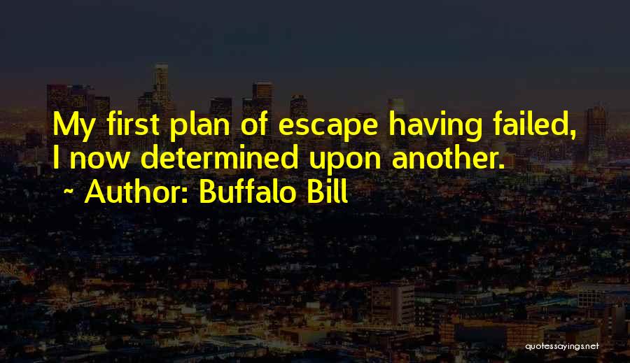 Buffalo Bill Quotes 1422549