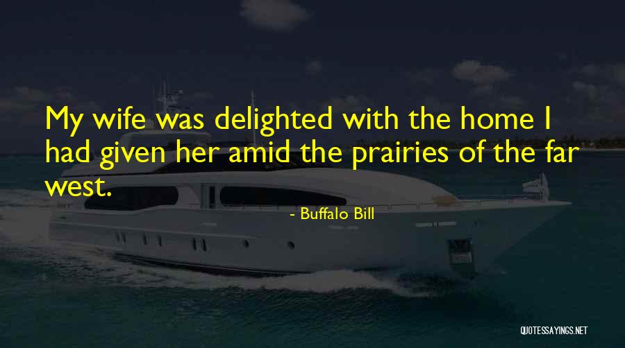 Buffalo Bill Quotes 2055923