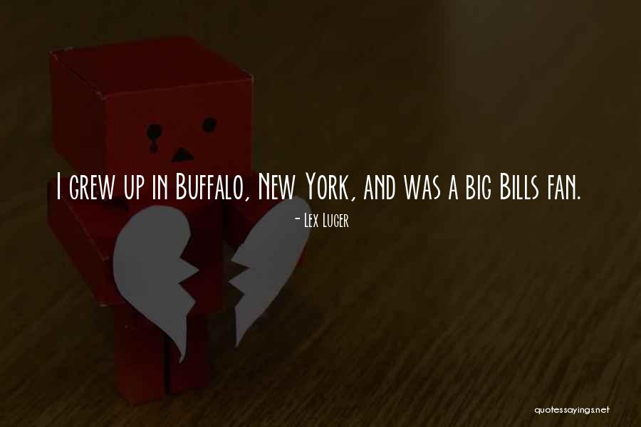Buffalo Bills Fan Quotes By Lex Luger Buffalo Bills Fan Quotes By Lex Luger