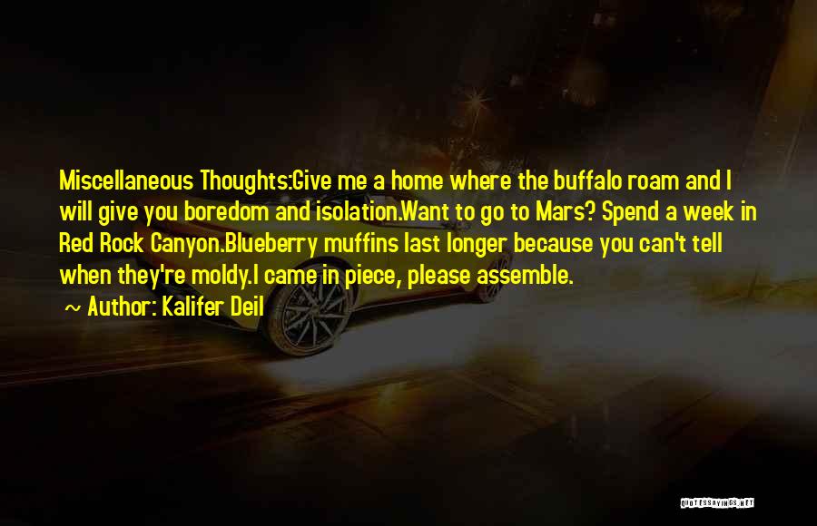 Buffalo Roam Quotes By Kalifer Deil