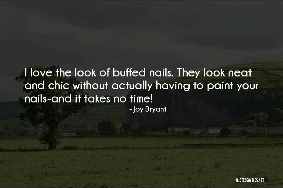 Buffed Nails Quotes By Joy Bryant Buffed Nails Quotes By Joy Bryant