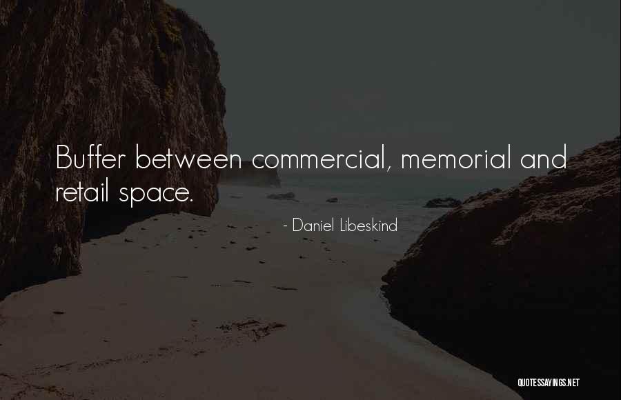 Buffer Quotes By Daniel Libeskind Buffer Quotes By Daniel Libeskind