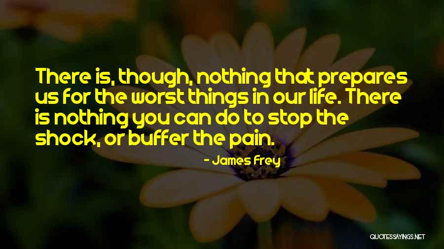Buffer Quotes By James Frey Buffer Quotes By James Frey