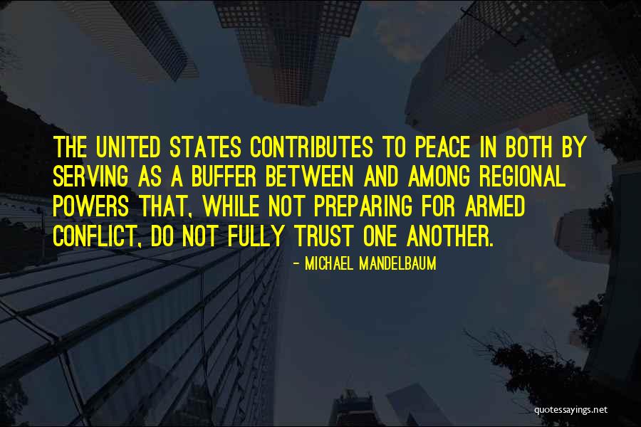 Buffer Quotes By Michael Mandelbaum Buffer Quotes By Michael Mandelbaum