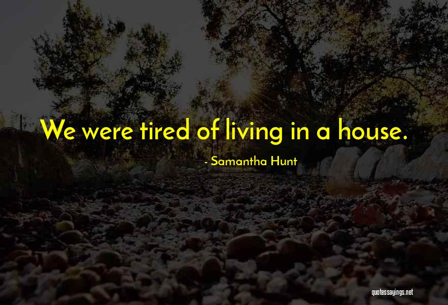 Buffeted For Your Faults Quotes By Samantha Hunt Buffeted For Your Faults Quotes By Samantha Hunt