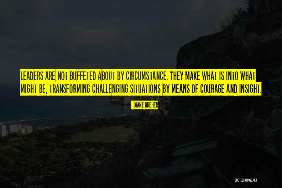 Buffeted Quotes By Diane Dreher Buffeted Quotes By Diane Dreher