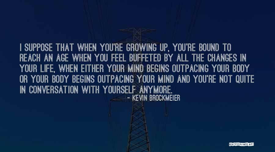 Buffeted Quotes By Kevin Brockmeier Buffeted Quotes By Kevin Brockmeier
