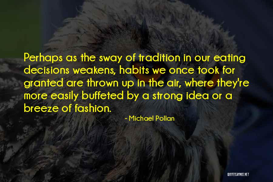 Buffeted Quotes By Michael Pollan Buffeted Quotes By Michael Pollan