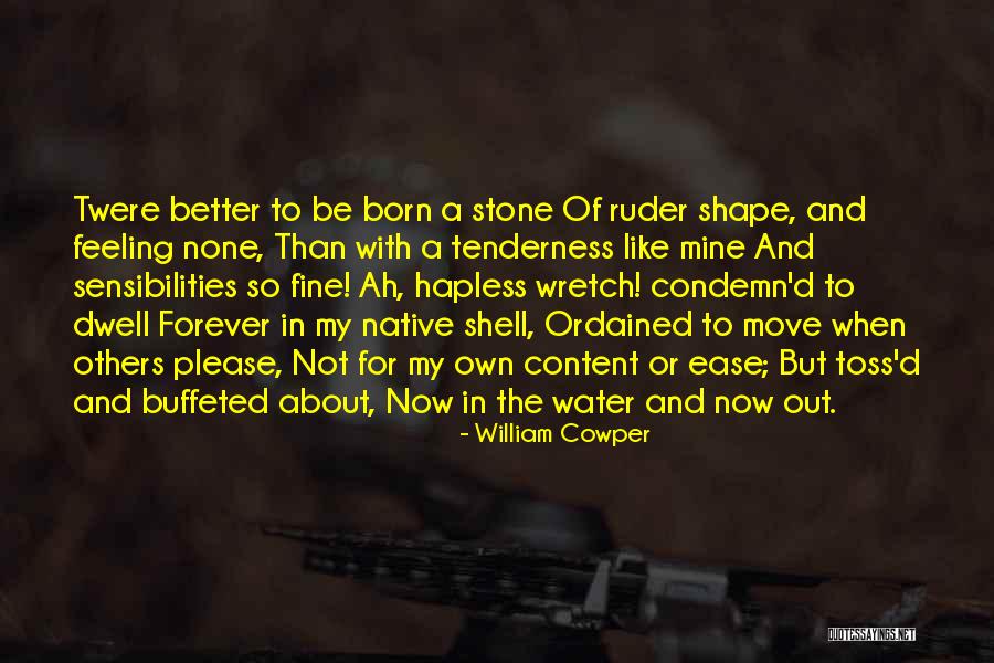 Buffeted Quotes By William Cowper Buffeted Quotes By William Cowper