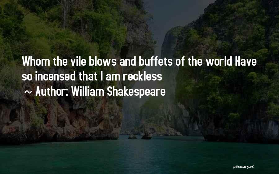 Buffets Quotes By William Shakespeare